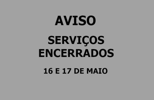 aviso-servicos-encerrados-dia-16-e-17-de-maio-2016-13-05-2016-4283
